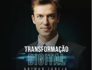 Transformação Digital - Arthur Igreja