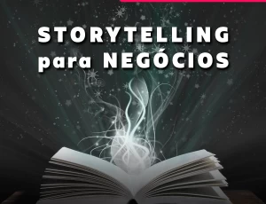 Storytelling para Negócios - Martha Gabriel 